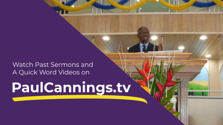 Watch past sermons and a quick word videos on paul cannings dot tv